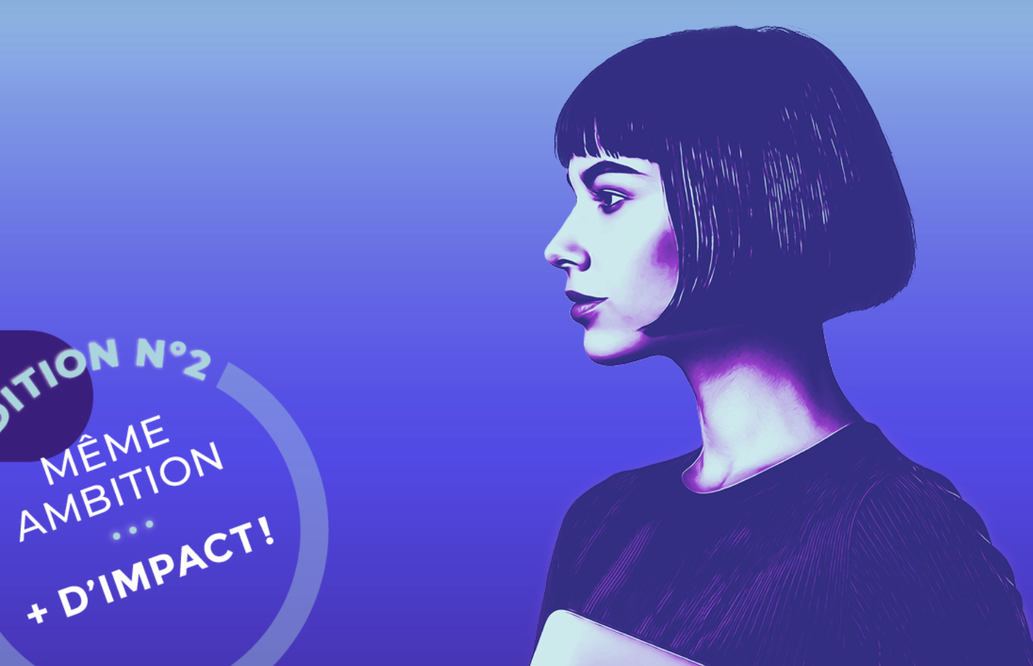 Illustration d’une personne de profil sur un fond dégradé bleu et violet. À gauche, un élément graphique circulaire contient les textes « ÉDITION N°2 », « MÊME AMBITION » et « + D’IMPACT ».