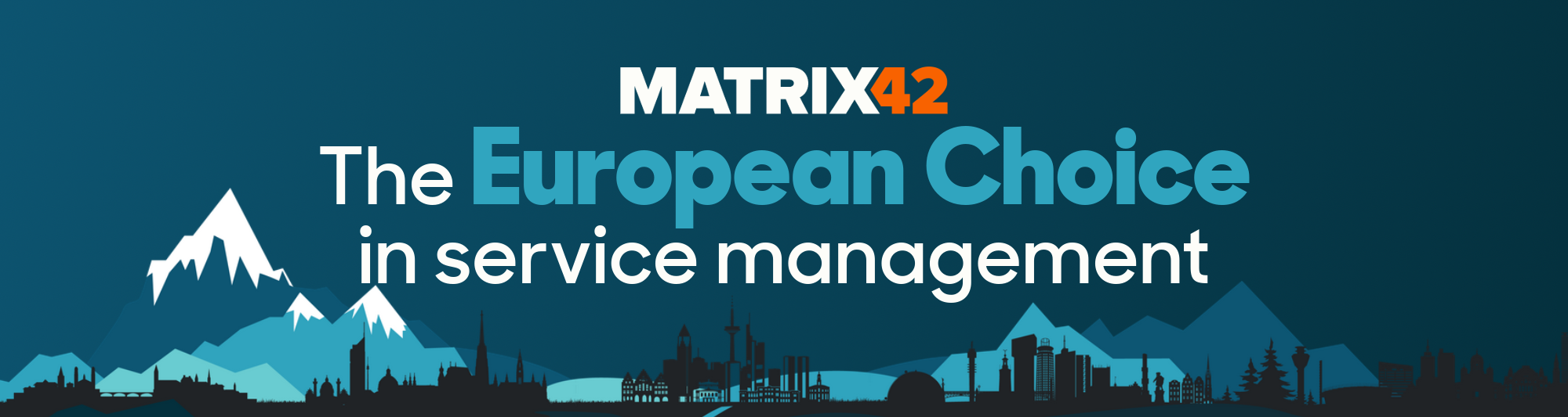 Email banner with the Matrix42 logo and the headline “The European Choice in service management,” set against a stylized illustration of European city skylines and mountains in blue tones.